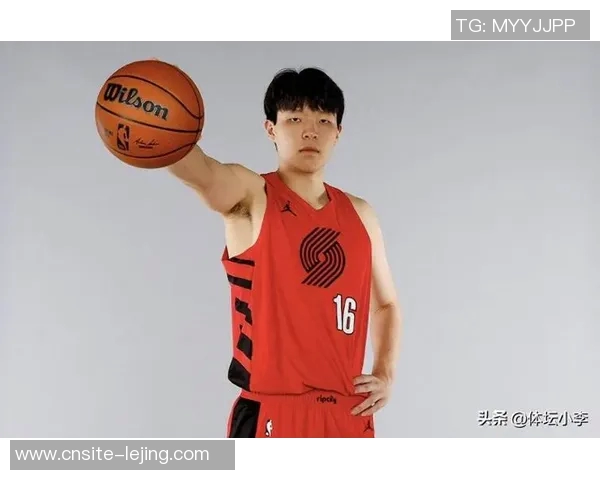 开拓者为何青睐杨瀚森苏群解析其传球能力性格学习潜力与年龄优势 开拓者为何青睐杨瀚森苏群解析其传球能力性格学习潜力与年龄优势