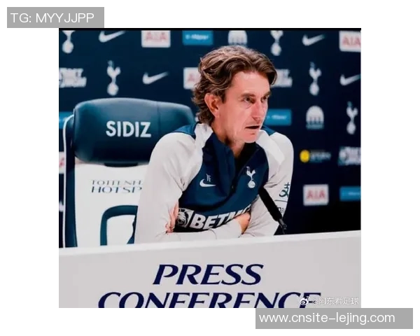 弗兰克欣喜执教热刺球队正经历过渡期期待未来发展
